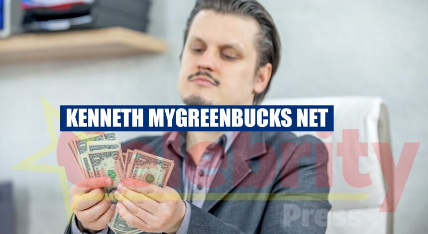 Kenneth MyGreenBucks Net