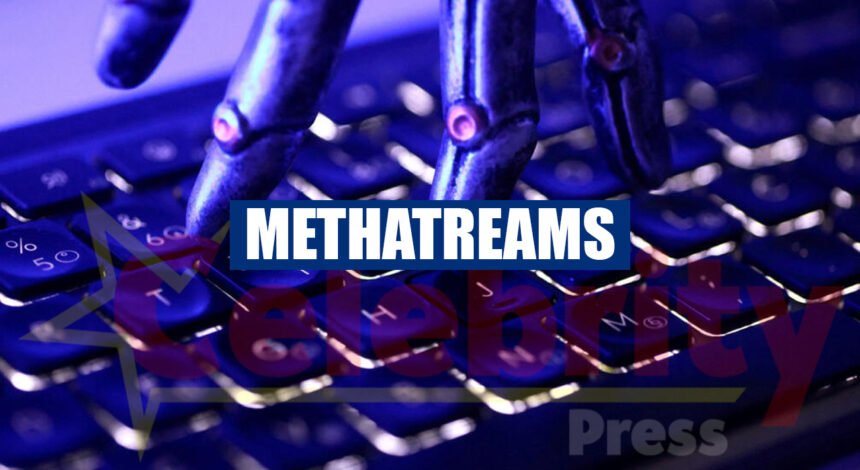Methatreams